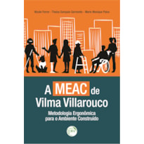 A MEAC DE VILMA VILLAROUCO: METODOLOGIA ERGONÔMICA PARA O AMBIENTE CONSTRUÍDO