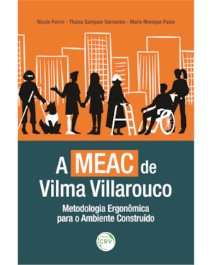 A MEAC DE VILMA VILLAROUCO: METODOLOGIA ERGONÔMICA PARA O AMBIENTE CONSTRUÍDO