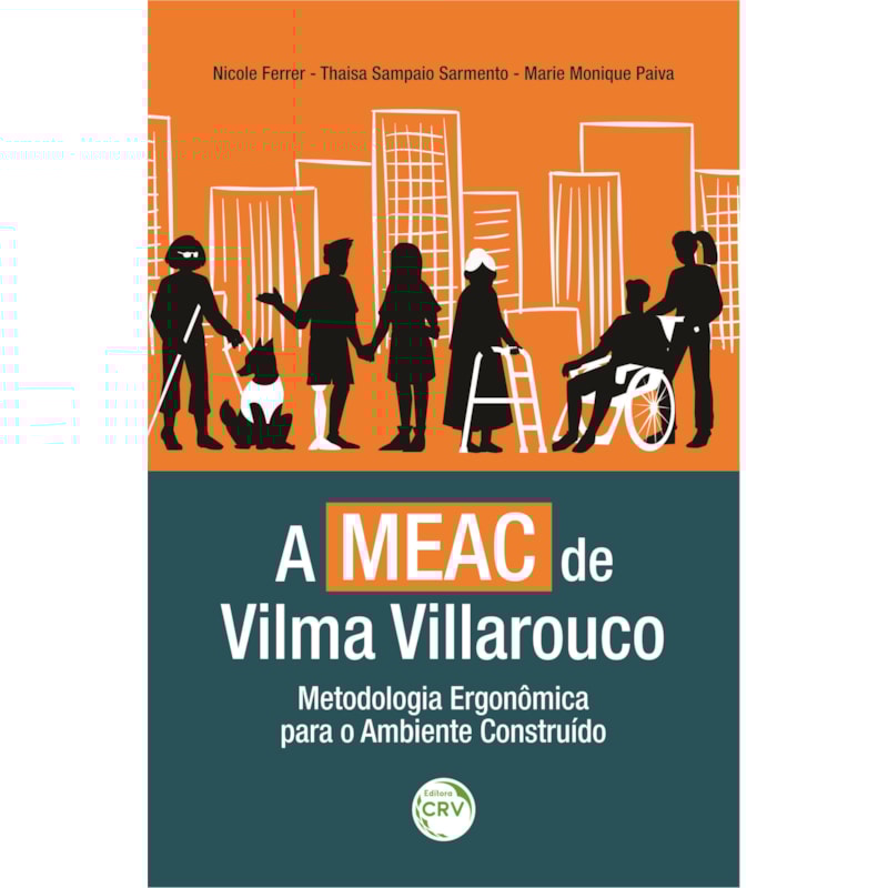 A MEAC DE VILMA VILLAROUCO: METODOLOGIA ERGONÔMICA PARA O AMBIENTE CONSTRUÍDO