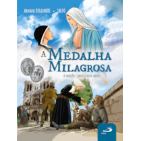 A Medalha Milagrosa: As Aparições a Santa Catarina Labouré