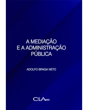 A MEDIAÇÃO E A ADMINISTRAÇÃO PÚBLICA