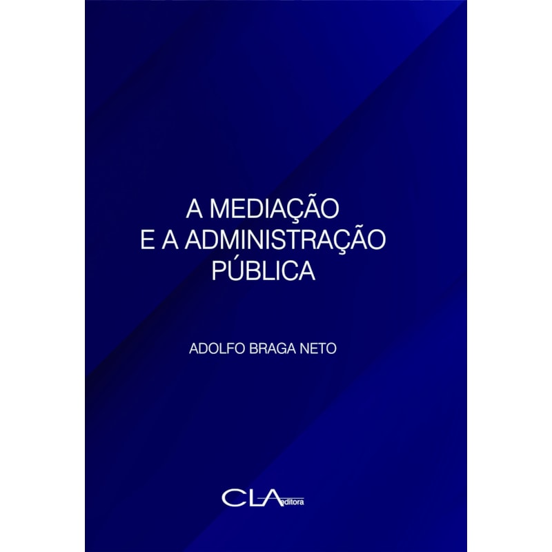 A MEDIAÇÃO E A ADMINISTRAÇÃO PÚBLICA