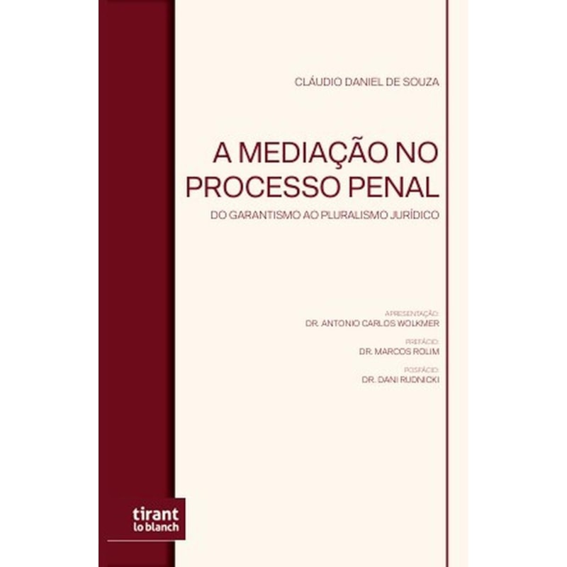 A MEDIAÇÃO NO PROCESSO PENAL: DO GARANTISMO AO PLURALISMO JURÍDICO