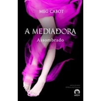 A MEDIADORA: ASSOMBRADO (VOL. 5)