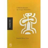 A MEDICALIZAÇÃO DO CORPO FEMININO