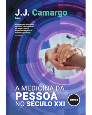 A MEDICINA DA PESSOA NO SÉCULO XXI