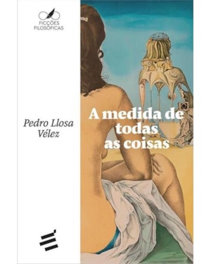 A MEDIDA DE TODAS AS COISAS