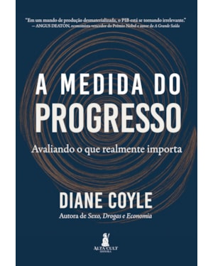 A Medida do Progresso: Avaliando o que realmente importa