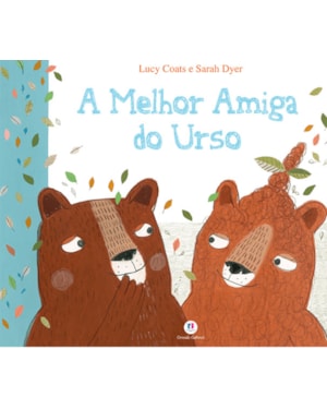 A MELHOR AMIGA DO URSO