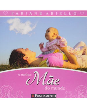 A MELHOR MÃE DO MUNDO