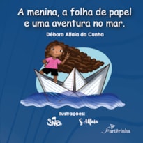 A MENINA, A FOLHA DE PAPEL E UMA AVENTURA NO MAR