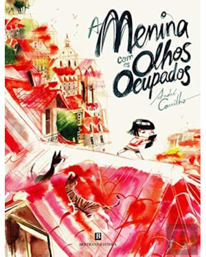 A MENINA COM OS OLHOS OCUPADOS