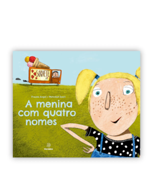 A menina com quatro nomes