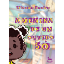 A menina de um ouvido só