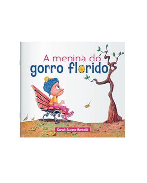 A MENINA DO GORRO FLORIDO