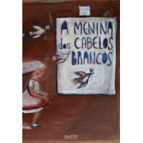 A MENINA DOS CABELOS BRANCOS