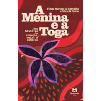 A Menina e a Toga: Uma história de começos, meios e começos