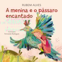 A MENINA E O PÁSSARO ENCANTADO