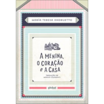 A MENINA, O CORAÇÃO E A CASA