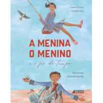 A MENINA, O MENINO E O FIO DO TEMPO