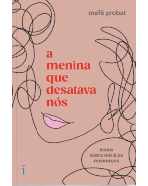A MENINA QUE DESATAVA NÓS