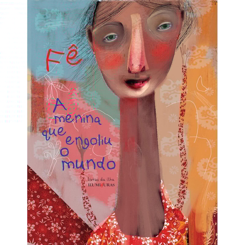 A MENINA QUE ENGOLIU O MUNDO