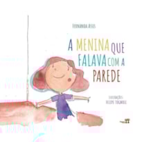 A MENINA QUE FALAVA COM A PAREDE