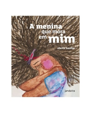 A MENINA QUE MORA EM MIM