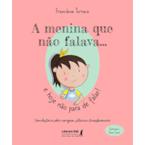 A menina que não falava... e agora não para de falar!