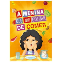 A MENINA QUE NÃO GOSTAVA DE COMER