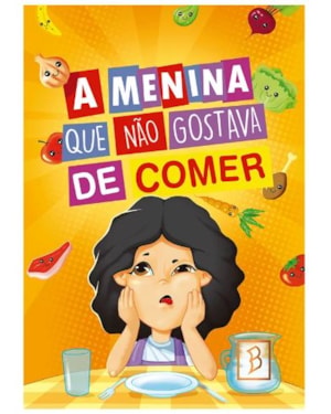 A MENINA QUE NÃO GOSTAVA DE COMER