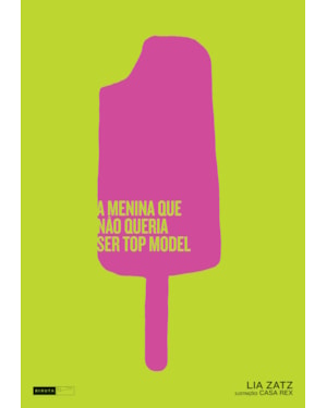 A MENINA QUE NÃO QUERIA SER TOP MODEL