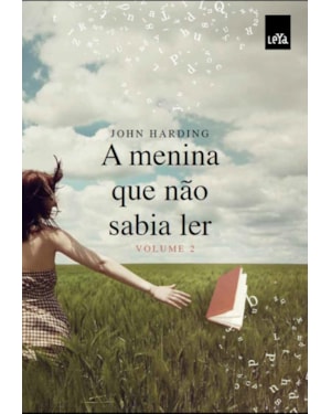 A MENINA QUE NÃO SABIA LER - VOL. 2