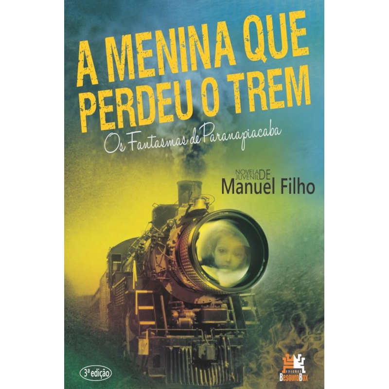 A MENINA QUE PERDEU O TREM: OS FANTASMAS DE PARANAPIACABA