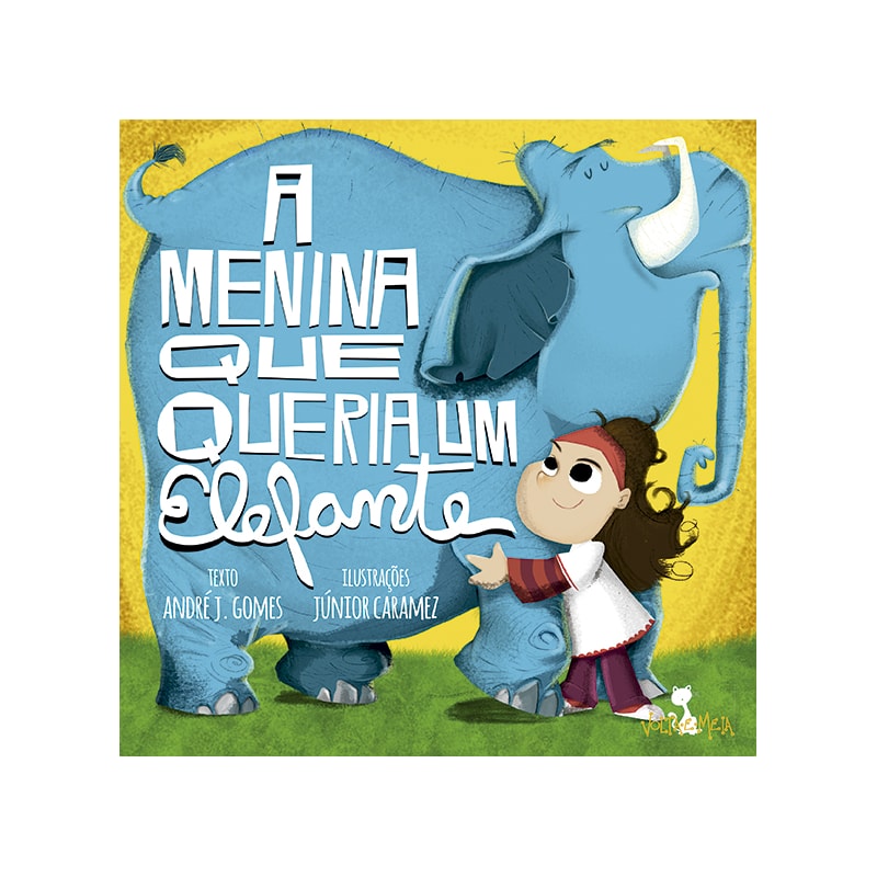 A MENINA QUE QUERIA UM ELEFANTE