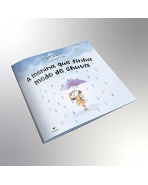 A MENINA QUE TINHA MEDO DE CHUVA