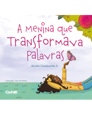 A MENINA QUE TRANSFORMAVA PALAVRAS