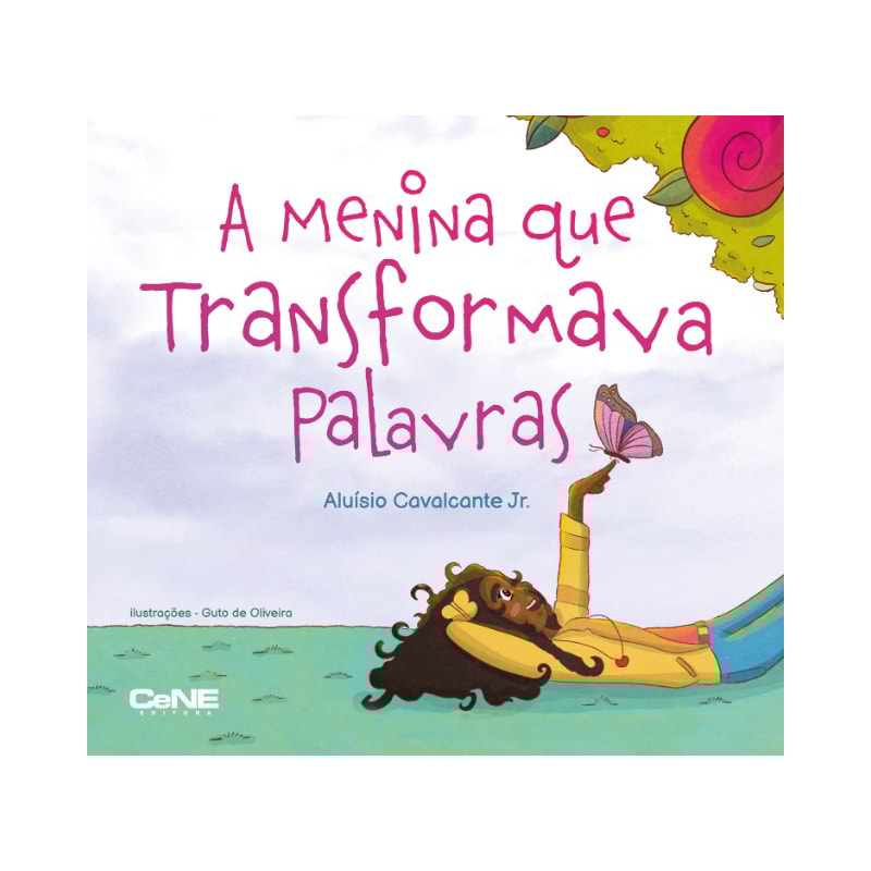 A MENINA QUE TRANSFORMAVA PALAVRAS