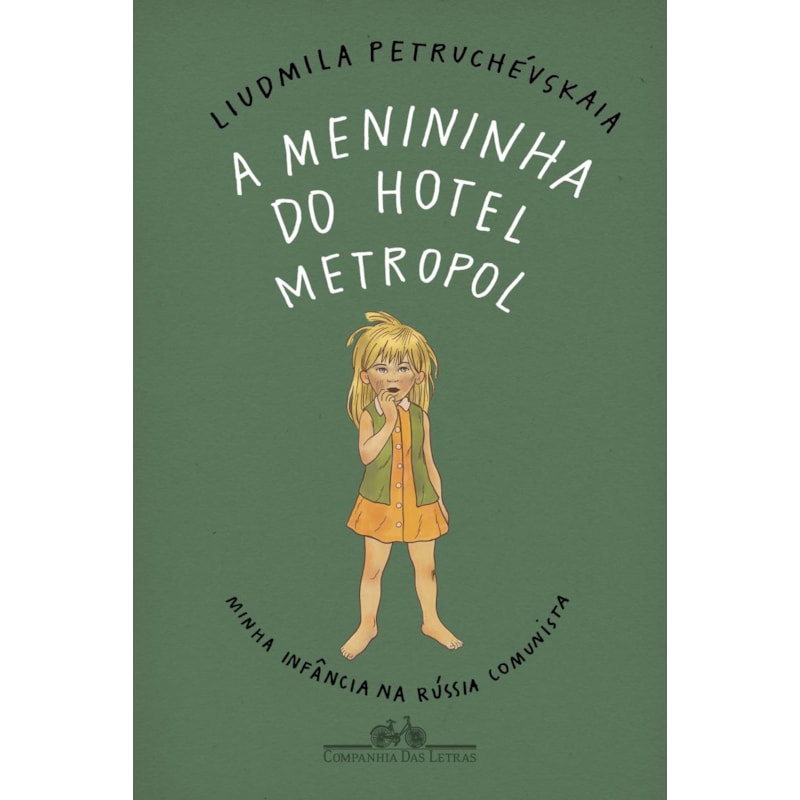 A menininha do Hotel Metropol: minha infância na Rússia comunista