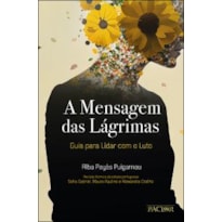A mensagem das lágrimas-guia para lidar com o luto
