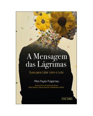 A mensagem das lágrimas-guia para lidar com o luto