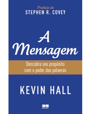 A MENSAGEM: DESCUBRA SEU PROPÓSITO COM O PODER DAS PALAVRAS