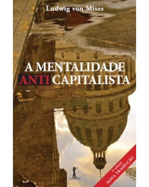 A MENTALIDADE ANTICAPITALISTA