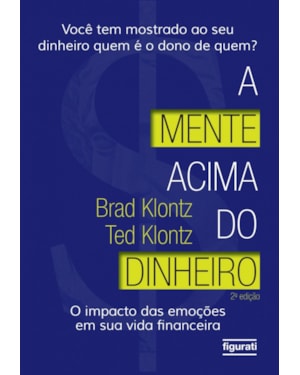 A MENTE ACIMA DO DINHEIRO: O IMPACTO DAS EMOÇÕES EM SUA VIDA FINANCEIRA