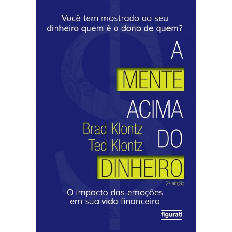 A MENTE ACIMA DO DINHEIRO: O IMPACTO DAS EMOÇÕES EM SUA VIDA FINANCEIRA