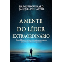 A MENTE DO LÍDER EXTRAORDINÁRIO