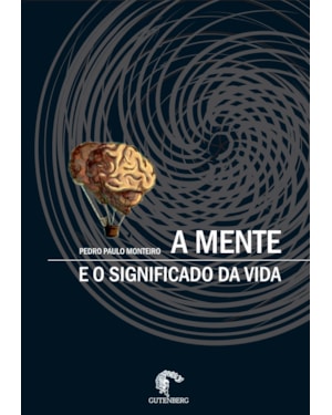 A MENTE E O SIGNIFICADO DA VIDA