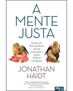 A mente justa: porque as pessoas boas não se entendem sobre política e religião