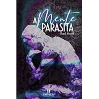 A MENTE PARASITA
