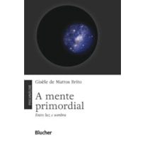 A mente primordial: entre luz e sombra